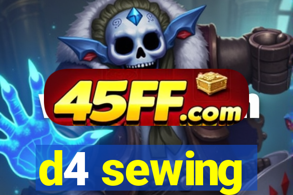 d4 sewing